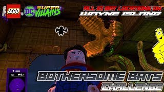 Lego DC SuperVillains Bothersome Bats CHALLENGE All 10 Bat Locations  HTG [upl. by Idna]