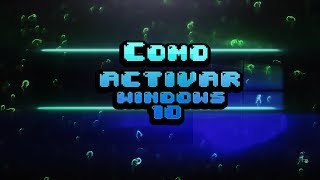 Como activar Windows 10 para siempre 2018  BIEN EXPLICADO [upl. by Ahsimat]