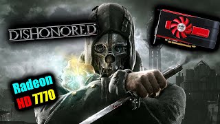 Dishonored On Radeon HD 7770 1GB DDR5 [upl. by Ariait516]