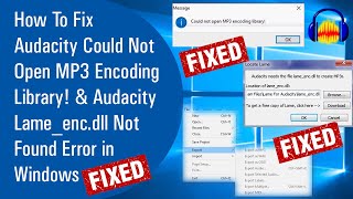 How To Fix Audacity Could Not Open MP3 Encoding Library amp Audacity Lameencdll Not Found Error 2020 [upl. by Axe]