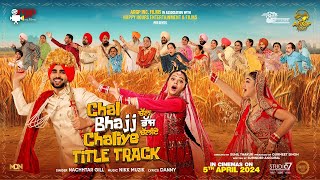 Chal Bhajj Chaliye Title Track Nachattar Gill Inder Chahal  Rubina  Alisha Latest Punjabi Song [upl. by Aidekal223]