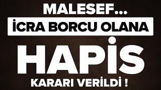 İCRA BORCU OLANA HAPİS KARARI VERİLDİ  MALESEF [upl. by Alexina202]