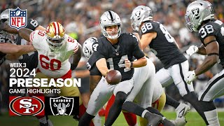 San Francisco 49ers vs Las Vegas Raiders  2024 Preseason Week 3 Game Highlights [upl. by Ainimre644]