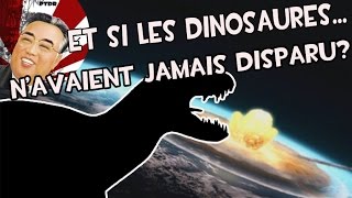 Et Si les Dinosaures Navaient Jamais Disparu [upl. by Rena]