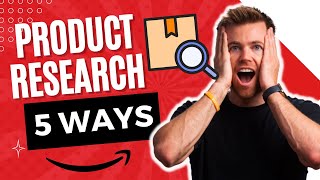 The 5 BEST WAYS to Find a Product to Sell on Amazon [upl. by Nylde]