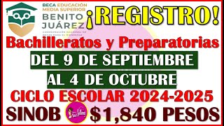 😱🤑Fechas de REGISTRO del 9 Sep al 4 de Oct Becas Benito Juárez Media Superior 20242025👌🥳 [upl. by Stock194]