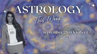 Astrology This Week 20230925  20231001 [upl. by Ahsinoj]