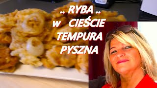 RYBA SMAŻONA PRZEPIS w CIEŚCIE TEMPURA PANIEROWANA CHRUPIĄCA DELIKATNA PYSZNA JAK ZROBIĆNr 580🧡💥 [upl. by Ivgnout897]