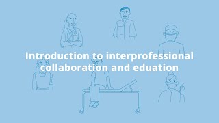 Introduction to interprofessional collaboration and interprofessional education [upl. by Alarick477]