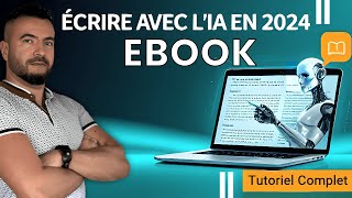 Écrire un Livre avec une IA en 2024  Tutoriel Complet Étape par Étape 📚🤖 [upl. by Rellim]