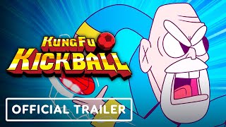 KungFu Kickball  Official Launch Trailer [upl. by Zile]