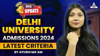 DU Admission Process 2024  Latest Eligibility Criteria 📑✅  Must Watch [upl. by Ancalin]