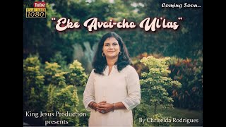 EKE AVOICHO ULLAS New Konkani Song 2020 By Chriselda Rodrigues [upl. by Elene]