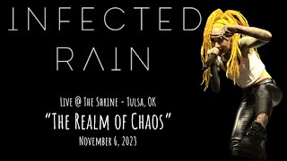 INFECTED RAIN  The Realm of Chaos  LIVE  The Shrine  11062023 [upl. by Crooks]