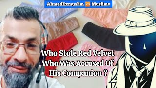 AhmadExmuslim amp RC 🆚 Many Muslim  Who Stole Red Velvet Who Was Accused Of His Companion QampA [upl. by Wennerholn]