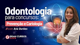 Odontologia para concursos Prevenção e Cariologia com Ana Durães [upl. by Firestone]