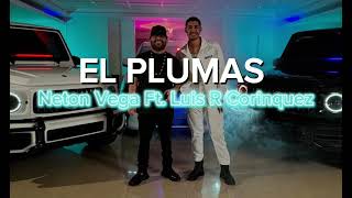 EL PLUMAS  Neton Vega Ft Luis R Conriquez [upl. by Aliam336]