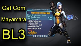 Cat COM Mayamara Maya Build For Borderlands 3 [upl. by Aikehs]