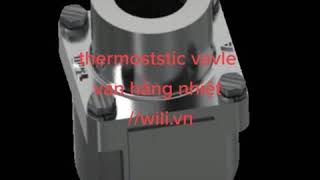 thermostatic valve thermic valve thermal control valve van hằng nhiệt van tiết lưu [upl. by Nyhagen812]