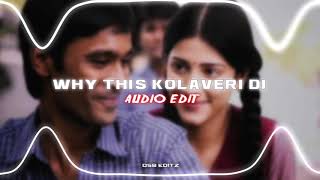 3  Why This Kolaveri Di  Edit Audio [upl. by Legin]