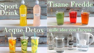 MILLE IDEE E RICETTE CON LACQUA  SPORT DRINK TISANE FREDDE E ACQUE DETOX PER LESTATE [upl. by Enrol880]