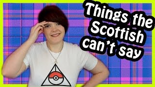 Things Scottish People Cant Say [upl. by Mortie783]