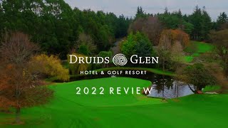 2022 Review  The Transformation at Druids Glen Golf Club [upl. by Aitsirk]