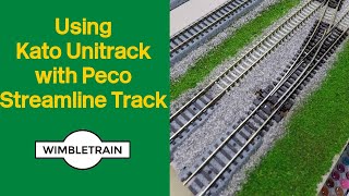 Using Kato Unitrack with Peco Streamline track [upl. by Isej]