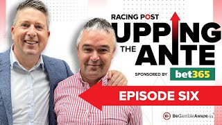 Upping The Ante  Episode 6  Cheltenham Festival 2023 AntePost Tips [upl. by Akyssej316]