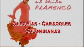 EL BAILE FLAMENCO AlegriasCaracolesColombianas Vol 9 [upl. by Ponce97]