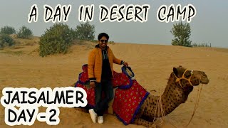 One Day In Desert Camp  SAM SAND DUNES Jaisalmer  Thar Desert [upl. by Eyllib60]