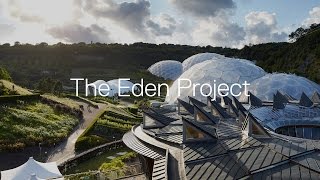 The Eden Project [upl. by Eserehs]