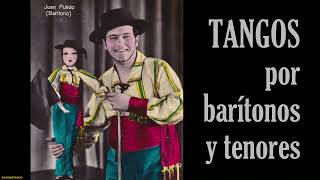 Tangos por barítonos y tenores [upl. by Giesecke]