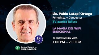 Pablo Latapí Ortega quotLa Magia del Wifi Emocionalquot [upl. by Mabelle709]