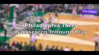 Philadelphia 76ers Baseline Backscreen Inbound Play  Basketball Baseline Inbounds Play [upl. by Nonez805]