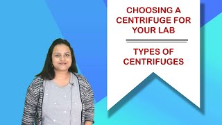 Types of centrifuges  Choosing a centrifuge for your lab [upl. by Yelhak]