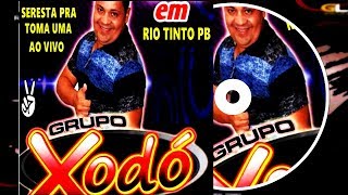 GRUPO XODÓ AO VIVO EM  RIO TINTOPB CD 2019 [upl. by Bekaj]