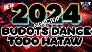 2024 BUDOTS REMIX TODO HATAW DISCO NONSTOP [upl. by Bui]