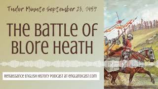 Tudor Minute September 23 1459 The Battle of Blore Heath [upl. by Kciremed]