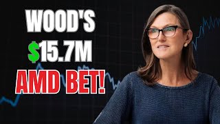 Cathie Woods 157 Million Bet on AMD Analyzing Her Bold Investment Strategy [upl. by Luas]