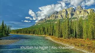 Khutbah tul hajjah  Abu Khadeejah  english translation in description [upl. by Messab994]