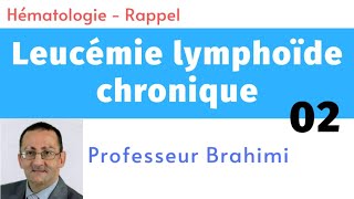 Leucémie Lymphoïde Chronique 2 [upl. by Dis106]