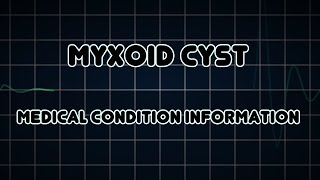 Myxoid cyst Medical Condition [upl. by Frankel]