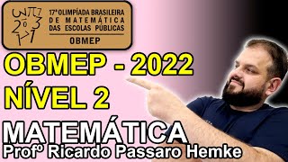 17ª OBMEP  2022  NÍVEL 2 Como resolver as 20 questões da OBMEP  2022  Nível 2 [upl. by Kanor985]