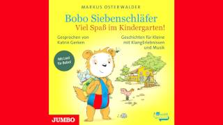 Markus Osterwalder Bobo Siebenschläfer Viel Spaß im Kindergarten  Hörbuch [upl. by Colton529]