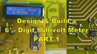 Scullcom Hobby Electronics 32  Design amp Build 6½ Digit Millivolt Meter Part 1 [upl. by Leiad]