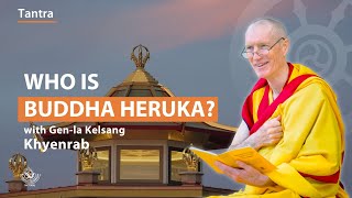 Who is Buddha Heruka  Genla Kelsang Khyenrab [upl. by Alcott]