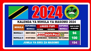 KALENDA YA MIHULA YA MASOMO 2024  SIKU ZA KUFUNGA SHULE  SIKU ZA KUFUNGUA SHULE SIKU ZA MASOMO [upl. by Eessej]