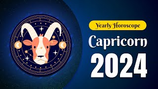 Capricorn Yearly Horoscope 2024 [upl. by Damiano]