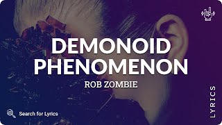 Rob Zombie  Demonoid Phenomenon Lyrics for Desktop [upl. by Anreval827]